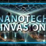 The Aliens Are Here, And We Made Them: Welcome to The Nanotech Invasion